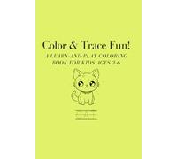 Color & Trace Fun: A Learn-and-Play Coloring Book for Kids Ages 3-6