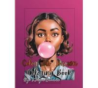 Color "Us" Brown Poppin Coloring Book: Unleash your creativity and embrace the art of self-love while you color stunning illustrations that celebrate ... Brown beauties in this adult coloring book.
