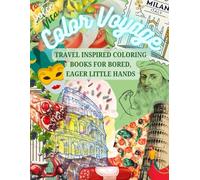 Color Voyage Italy: Travel Inspired Coloring Books for Bored, Eager Little Hands
