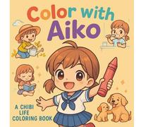 Color with Aiko: A Chibi Life Coloring Book