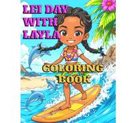 Color With Layla In Paradise: Focused on Imagination: “Where Every Crayon Tells a Story!” “Dream Big, Color Bright, Explore Paradise!” Focused on ... Fun with Layla!” “Packed with Pages to Color