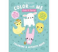 Color with Me Easter and Spring: Coloring and Activity Book