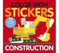 Color with Stickers: Construction: 10 Pictures To Make Includes Fun Facts!