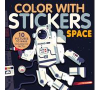 Color with Stickers: Space: Create 10 Pictures with Stickers!