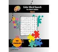 Color Word Search Puzzles for Kids & Adults: Hard Level Expert Challenge: 100 Advanced Puzzles with Answers | Master Color Names from Aero to Almond & Beyond