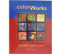 Color Works: The Crafters Color Guide