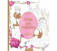 Color Your Classics Pride and Prejudice: The Big Jane Austen Coloring Book
