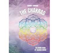 Color Your Energy: A Chakra Coloring Journey: Understanding The 7 Chakras with Art & Affirmations