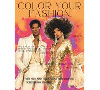 Color Your Fashion: Volume 20 - Retro 1970s Glam Couture Edition: A Luxury Coloring Book Featuring 60 Retro 1970s Studio 54-Inspired Male and Female ... & Relaxing for Stress Relief and Creativity
