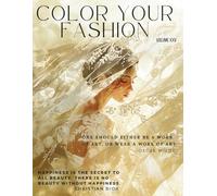 Color Your Fashion: Volume 25 - Modern Bride Edition: A Coloring Book of 60 Contemporary Bridal and Prom Looks Celebrating Confidence, Style, and ... Statement Gowns and Global Fashion Designs