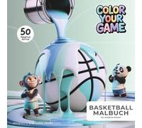 COLOR YOUR GAME - Mein erstes Basketball-Malbuch: 50 kreative Motive voller Spaß, Bewegung und Spielfreude für kleine Basketball-Fa: Für Kinder, die ... | Perfektes Geschenk für kleine Sportfans