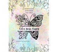 Color Your Happy: Affirmation Workbook for Girls