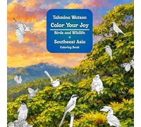 Color Your Joy: Birds and Wildlife of Southeast Asia