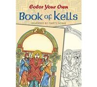 Color Your Own Book of Kells Marty Noble (Auteur)