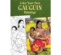 Color Your Own Gauguin Paintings Marty Noble, Paul Gauguin (Auteur)