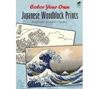 Color Your Own Japanese Woodblock Prints - [Version Originale] Marty Noble (Auteur)