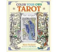 Color Your Own Tarot by Mary Packard Mary Packard (Auteur)