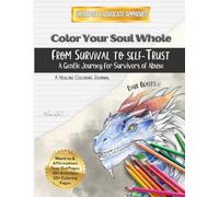 Color Your Soul Whole: From Survival to Self-Trust: Dark Beasts