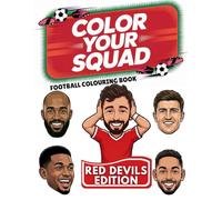 Color Your Squad Football colouring book: Red Devils Edition
