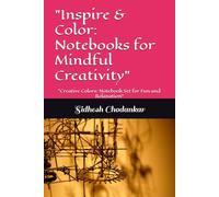 "Color Your Way: A Fun and Relaxing Notebook for Creativity": "Unleash Your Imagination with Every Stroke"