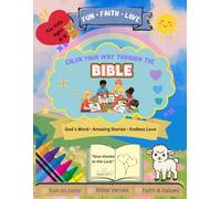 Color Your Way Through The Bible: Favorite Stories Inspiring Characters Animals Miracles and Simple Bible Verses for Children Ages 6-9