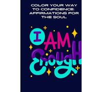 Color Your Way to Confidence: Affirmations for the Soul