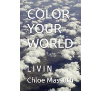 COLOR YOUR WORLD: L I V I N