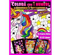 Colora con i Numeri Addizioni e Sottrazioni Per Ragazze: Libro di Attività Magico con Mosaici Matematici per Bambini dagli 8 ai 12 anni | Stampato su Carta Nera