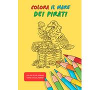 Colora il mare dei Pirati: con tante belle immagini da colorare