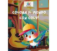 Colora il mondo con Coly!: Libro da colorare per bambini - 12 semplici paesaggi da colorare
