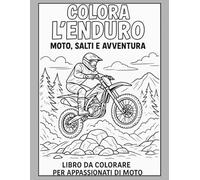 Colora l’Enduro: Libro per bambini da colorare per appassionati di moto