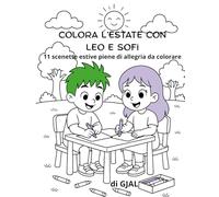 Colora l’estate con Leo e Sofi: Un libro da colorare estivo per bambini dai 3 anni