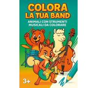 Colora la tua band: Libro da colorare tascabile per bambini dai 3 anni con animali musicisti e rime divertenti