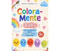Colora-Mente Baby: Mini quaderno delle emozioni da colorare
