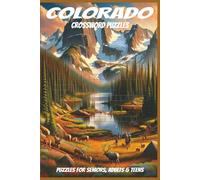 Colorado Crossword Puzzles: 60 Crossword Puzzles about Colorado | 6X9 inches, 120 pages, 600 words | The Perfect, Entertaining & Educational Gift for travelers and puzzles lovers