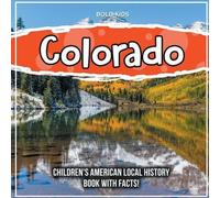 Colorado : Livre d'histoire locale américaine pour enfants avec des faits !