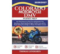 COLORADO MOTORCYCLE DMV PERMIT PREP: Ace The Exam on a First Try with 400+ Practice Test Questions, Mastering Road Signs/Traffic Laws and In-Depth Riding Knowledge to Obtain The Riders License