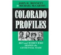 Colorado Profiles John H. Monnett, Michael McCarthy (Auteur)