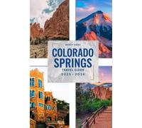 Colorado Springs Travel Guide 2025-2026: Explore Pikes Peak, Top Attractions, Outdoor Escapes, Garden of the Gods, Scenic Hikes, Local Dining, and Family Friendly Tips for Unforgettable Adventures