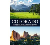 Colorado State Parks Bucket List: Make the Most of Every Park Visit With This Fun and Easy-to-Use Adventure Journal