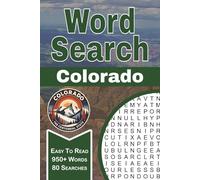 Colorado Word Search Puzzle Book: Word Searches and Seeks with Easy to Read Print about Rocky Mountain Cities, Mountains, Wildlife, State Parks, and ... for Adults, Teens and Seniors With Solutions
