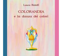 Colorandia E La Danza Dei Colori