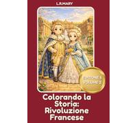 Colorando la Storia: Rivoluzione Francese