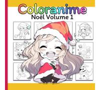 Coloranime: Nöel: Le livre de coloriage manga pour les enfants