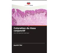 Coloration du tissu conjonctif: Une rétrospective historique