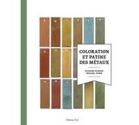 Coloration et patine des métaux HUGHES RICHARD/ROWE MICHAEL (Auteur)