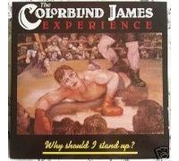 Colorblind James - Experience/Why Shoul