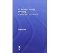 Colorblind Racial Profiling by Guy Padula Guy Padula (Auteur)