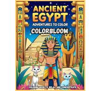 ColorBloom, Ancient Egypt Coloring Adventures: Discover Pharaohs, Gods, and Mystical Wonders Through Creative Coloring