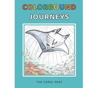 Colorbound Journeys: The Coral Reef